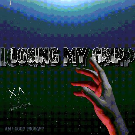 Losing My Grip | Boomplay Music