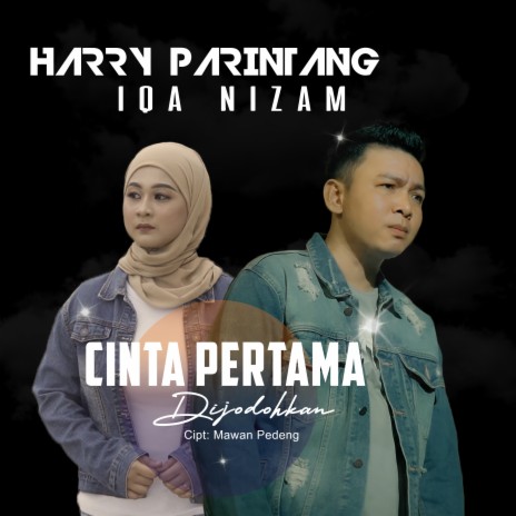 Cinta Pertama Dijodohkan ft. Iqa Nizam | Boomplay Music