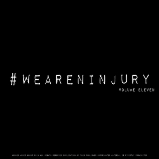 #Weareninjury, , Vol. 11