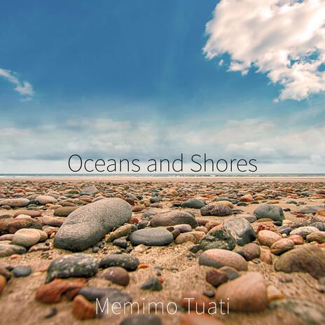 Oceans and Shores | Boomplay Music