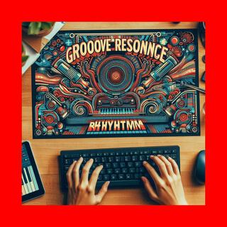 Groove Resonance Rhythm