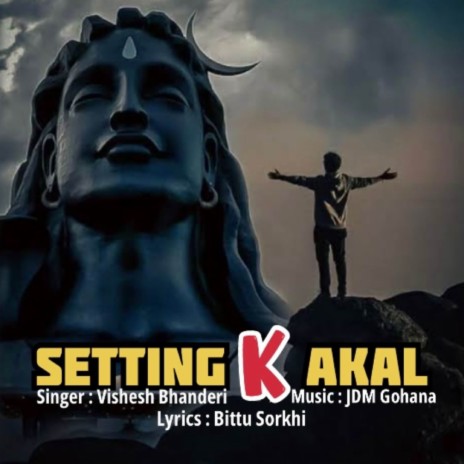 Setting K Akal ft. Bittu Sorkhi | Boomplay Music