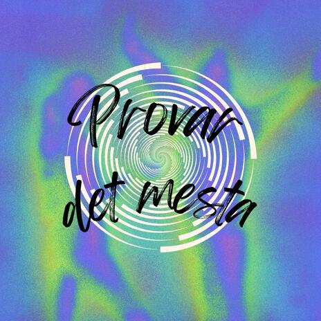 PROVAR DET MESTA (EPA) ft. NRLNDS | Boomplay Music