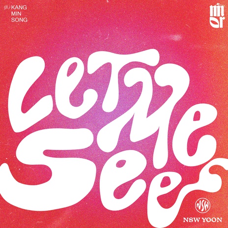 LET ME SEE (feat. Kangminsong) | Boomplay Music