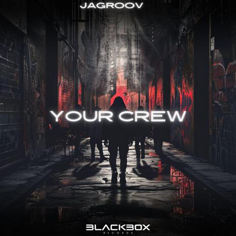 Your Crew (Extended Mix) ft. Blackbox Records | Boomplay Music