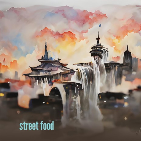 Street Food | Boomplay Music