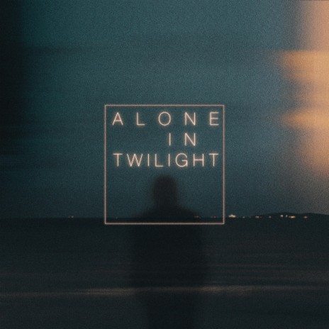 Alone In Twilight