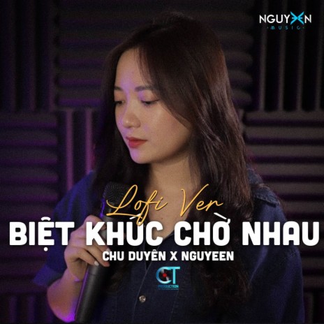 Biệt Khúc Chờ Nhau (Lofi Ver.) ft. Nguyeen | Boomplay Music