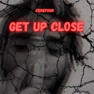 Get Up Close