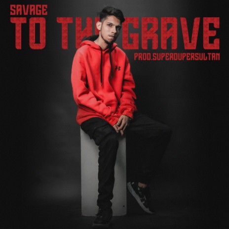 To The Grave ft. superdupersultan | Boomplay Music