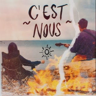 C'EST NOUS ft. NELEGAN lyrics | Boomplay Music