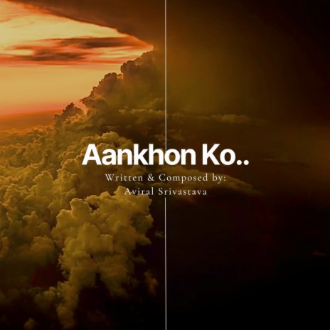 Aankhon Ko | Boomplay Music