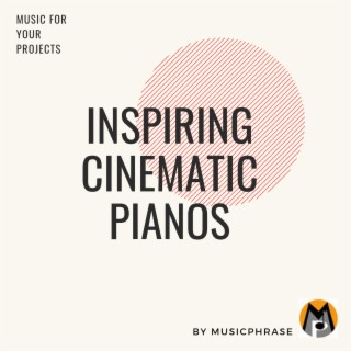 Inspiring Cinematic Pianos