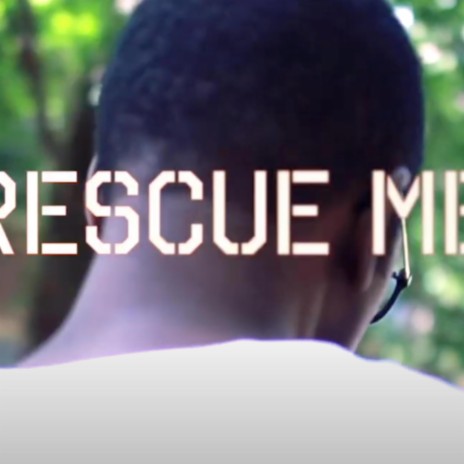 Rescue Me | Boomplay Music