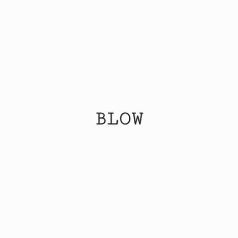 BLOW | Boomplay Music