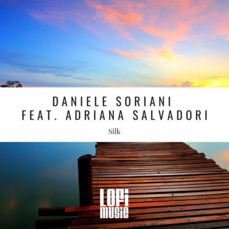 Silk ft. Adriana Salvadori | Boomplay Music