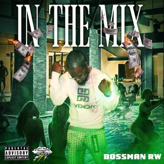 IN THE MIX lyrics | Boomplay Music