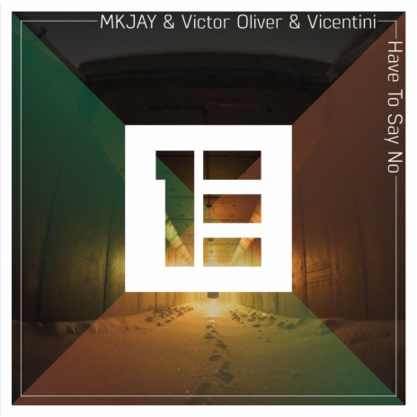 Have to Say No ft. Victor Oliver & Vicentini | Boomplay Music