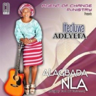 Alagbada Nla (Mighty God Of Universe)