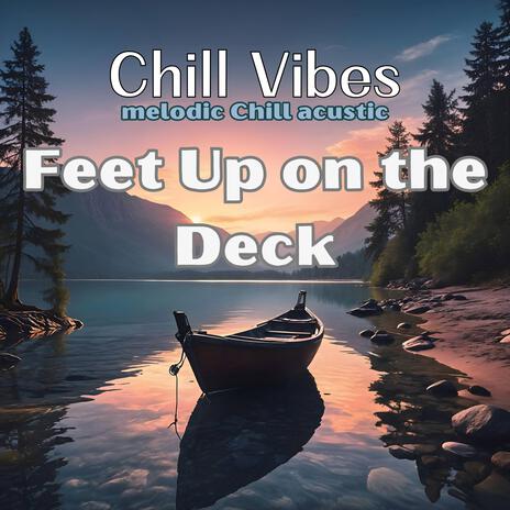 Feet Up on the Deck | Boomplay Music