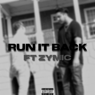 Run It Back ft. Zymic lyrics | Boomplay Music