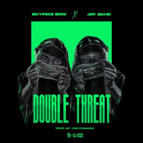 Double Threat ft. Jay Bahd 🅴 | Boomplay Music