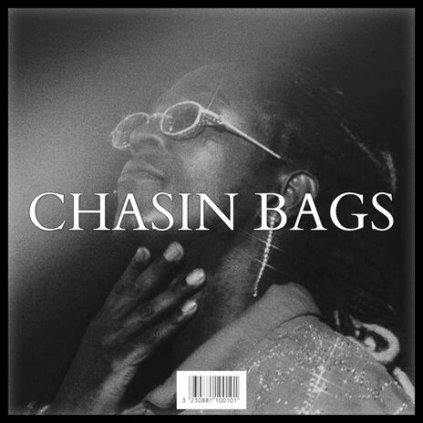 CHASIN BAGS | Boomplay Music