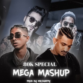 Mega Mashup - 80k special Ft Mcstan x Divine x Emiway x Vijay Dk x Kalam Ink x Raftaar