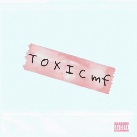 TOXIC MF ft. Mikefashoo_ | Boomplay Music