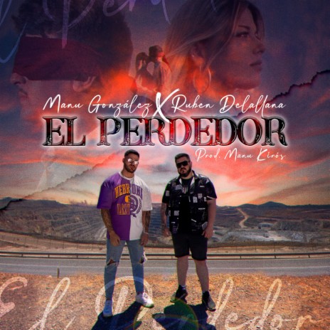 El Perdedor ft. Ruben Delallana | Boomplay Music