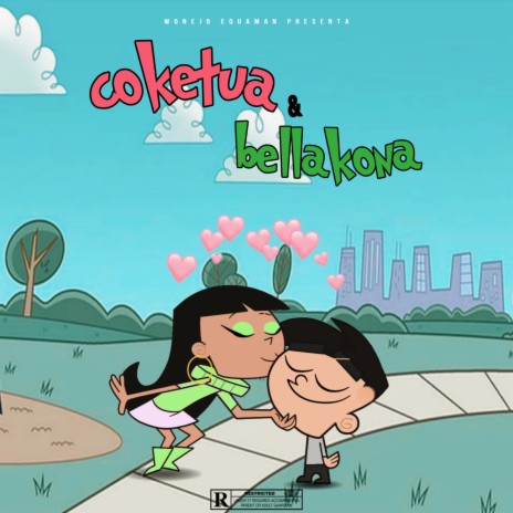 COKETUA Y BELLAKONA | Boomplay Music