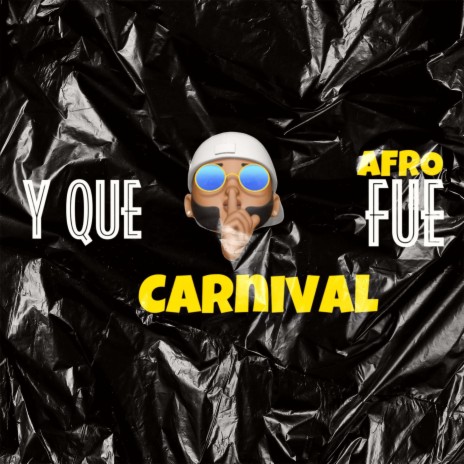 Y Que Fue Afro Carnival