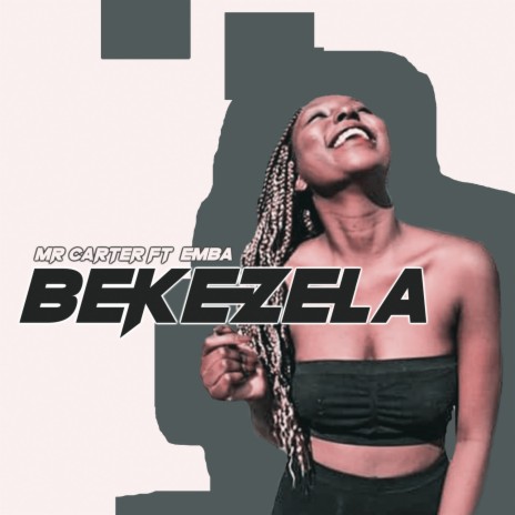 Bekezela (feat. Emba) | Boomplay Music