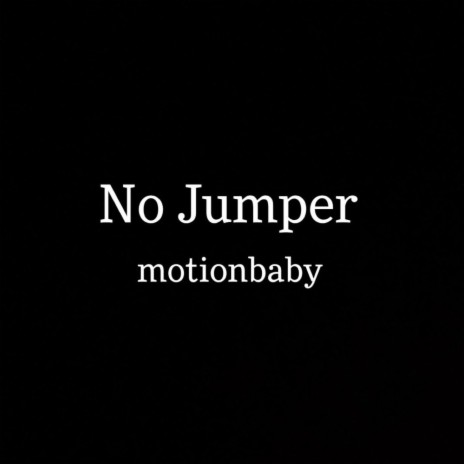 No Jumper | Boomplay Music