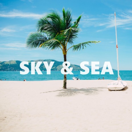 Sky & Sea | Boomplay Music