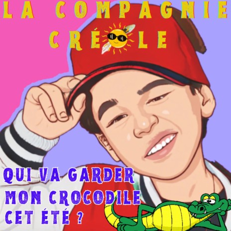 QUI VA GARDER MON CROCODILE CET ETE | Boomplay Music