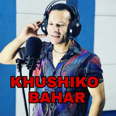 Khushiko Bahar | Boomplay Music