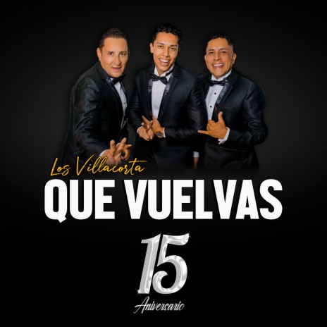 Que Vuelvas (15 Aniversario) | Boomplay Music