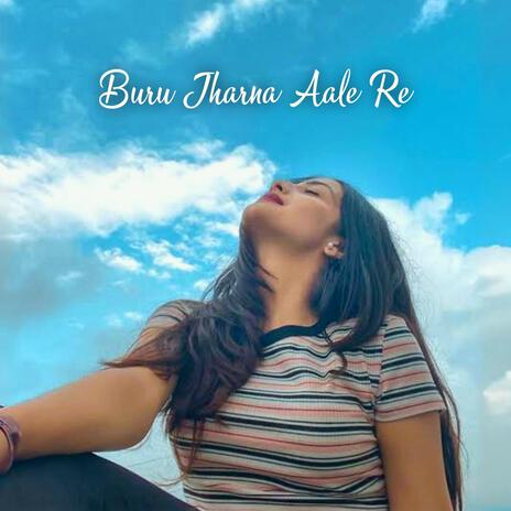 Buru Jharna Aale Re (Aesthetic Chillout Beat) | Boomplay Music