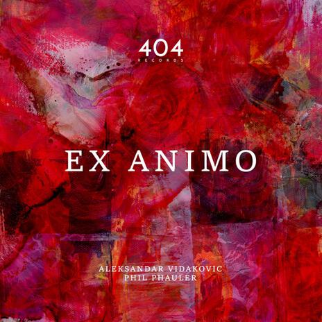 Ex Animo ft. Phil Phauler | Boomplay Music