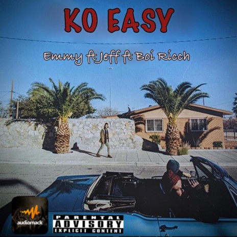 Ko easy ft. Jeff & Boi ricch | Boomplay Music