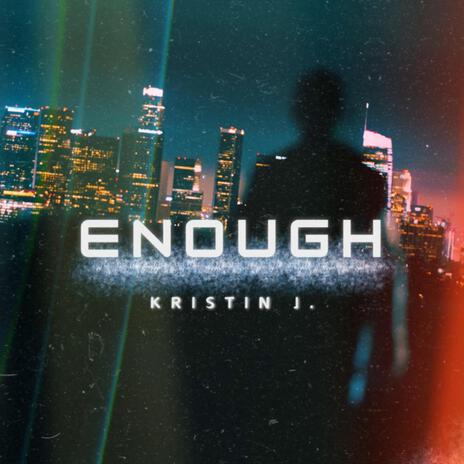 Enough | Boomplay Music