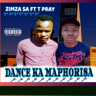 Dance ka Maphorisa (feat. Zimza SA)