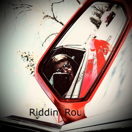 Riddin' Round | Boomplay Music