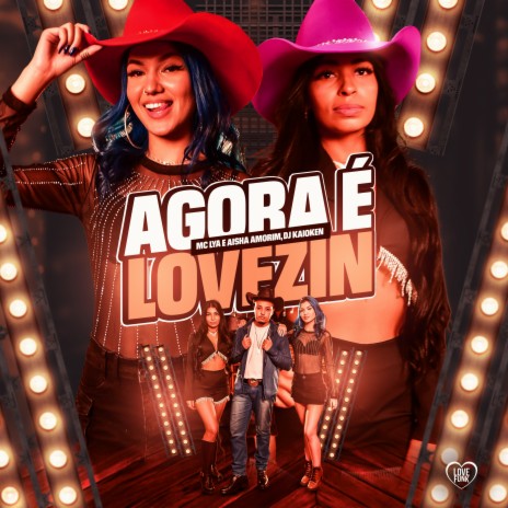 Agora É Lovezin ft. DJ Kaioken, Aisha Amorim & Love Funk