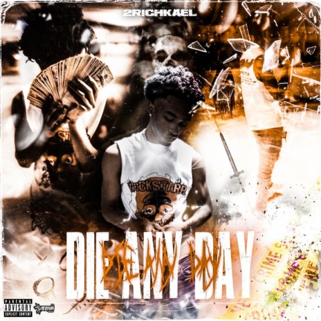 Die Any Day | Boomplay Music