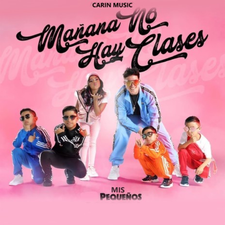 Mañana No Hay Clases ft. Mis Pequeños | Boomplay Music