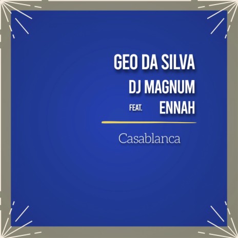 Casablanca (DJ Bogdan Adrian Hype Remix) ft. DJ Magnum & Ennah | Boomplay Music