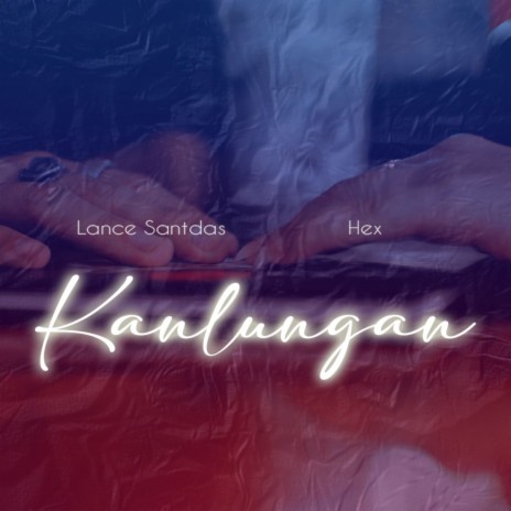 Kanlungan ft. HEX | Boomplay Music