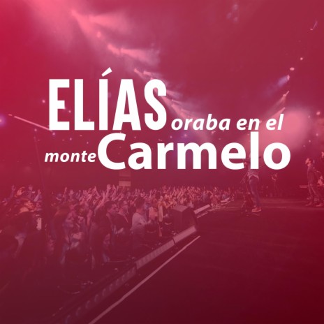 Elías oraba en el monte Carmelo | Boomplay Music